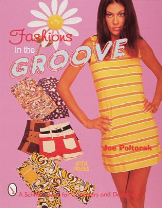 Kniha Fashions in the Groove, 1960s Joe Poltorak