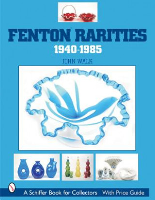 Carte Fenton Rarities, 1940-1985 John Walk