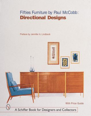 Carte Fifties Furniture by Paul McCobb: Directional Designs A. Jennifer Lindbeck