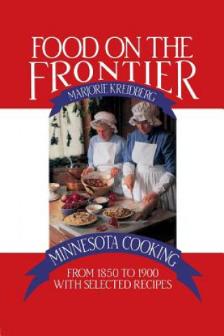 Carte Food on the Frontier Marjorie Kreidberg