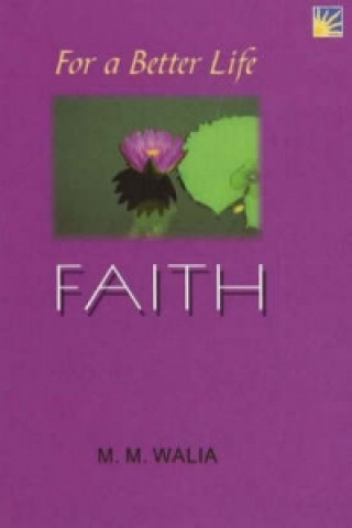 Knjiga For A Better Life -- Faith M. M. Walia