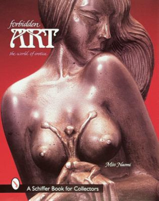 Libro Forbidden Art: The World of Erotica "Miss Naomi"