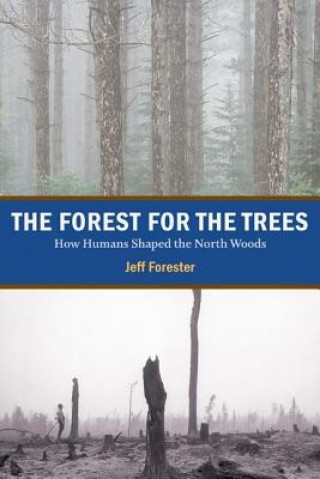 Kniha Forest for the Trees Jeff Forester
