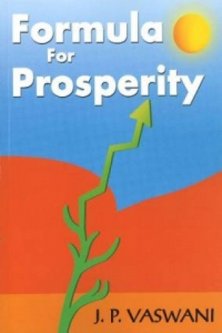 Könyv Formula for Prosperity J. P. Vaswani