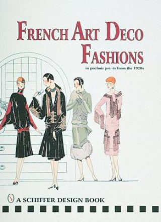 Kniha French Art Deco Fashions: In Pochoir Prints from the 1920s Editors