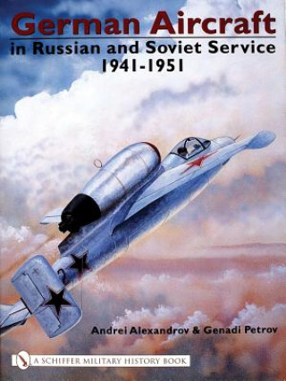 Knjiga German Aircraft in Russian and Soviet Service 1914-1951 A. O. Alexandrov