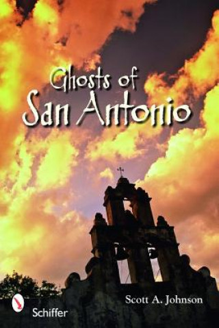 Книга Ghts of San Antonio Scott A. Johnson