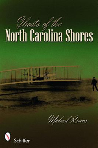Carte Ghts of the North Carolina Shores Michael Rivers