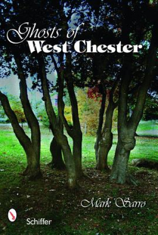 Kniha Ghts of West Chester, Pennsylvania Mark Sarro
