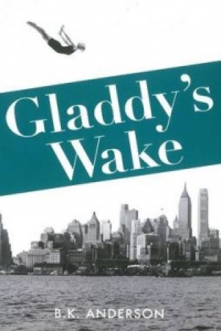 Livre Gladdy's Wake B. K. Anderson