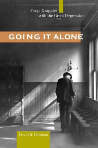 Kniha Going it Alone David B. Danbom