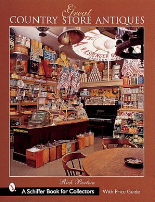 Knjiga Great Country Store Antiques Rich Bertoia