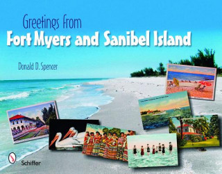 Kniha Greetings from Fort Myers and Sanibel Island Donald D. Spencer