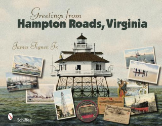 Könyv Greetings from Hampton Roads, Virginia James Tigner