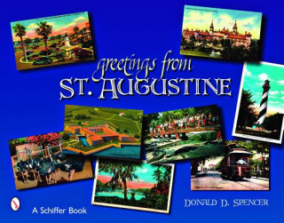 Knjiga Greetings from St. Augustine Donald D. Spencer