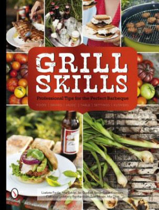 Book Grill Skills: Professional Tips for the Perfect Barbeque Mia Ohrn