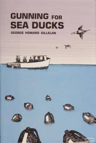 Carte Gunning for Sea Ducks G. Howard Gillelan