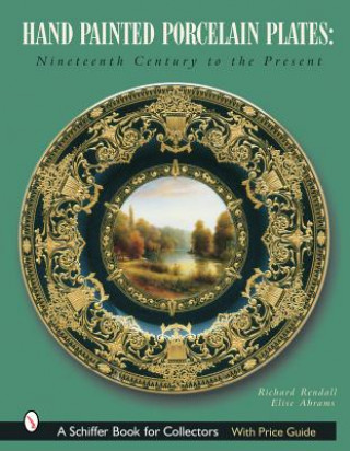 Buch Hand-Painted Porcelain Plates: Nineteenth Century to the Present Richard Rendall