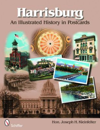 Książka Harrisburg: An Illustrated History in Postcards Joseph H. Kleinfelter