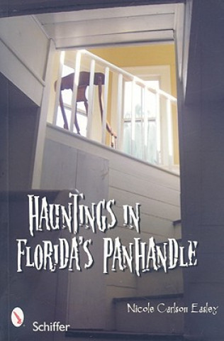 Kniha Hauntings in Florida's Panhandle Nicole Carlson Easley