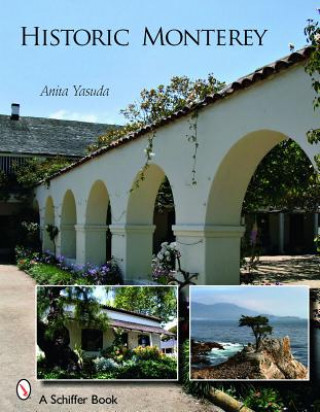 Könyv Historic Monterey Anita Yusada