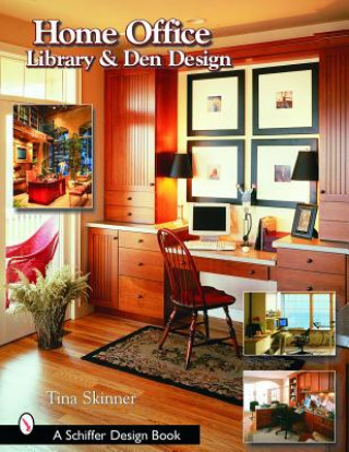 Kniha Home Office, Library, and Den Design Tina Skinner
