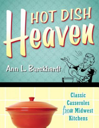 Libro Hot Dish Heaven Ann L. Burckhardt