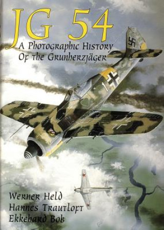 Kniha Jg 54 - a Photographic History of the Grunherzjager Ekkehard Bob