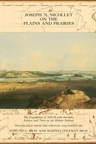 Carte Jospeh N.Nicolett on the Plains and Prairies Martha Coleman Bray