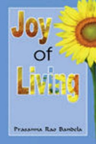 Kniha Joy of Living Prasanna Rao Bandela
