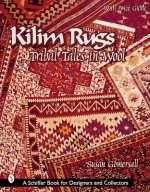 Carte Kilim Rugs: Tribal Tales in Wool: Tribal Tales in Wool Susan Gomersall