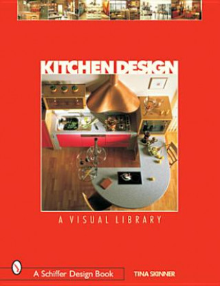 Kniha Kitchen Design: A Visual Library Tina Skinner