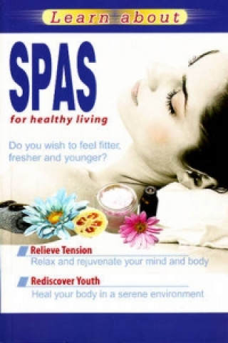 Книга Learn About Spas for Healthy Living Vijaya Kumar