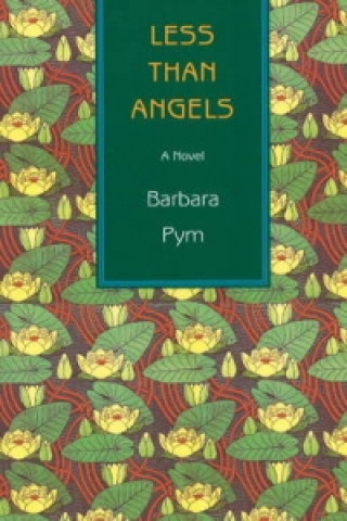 Книга Less Than Angels Barbara Pym