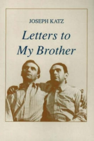 Könyv Letters to My Brother Joseph Katz