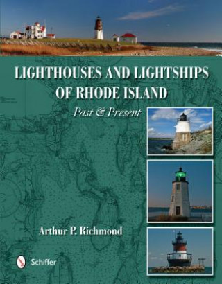 Carte Lighthouses and Lightships of Rhode Island Arthur P. Richmond