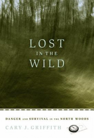 Kniha Lost in the Wild Cary J. Griffith