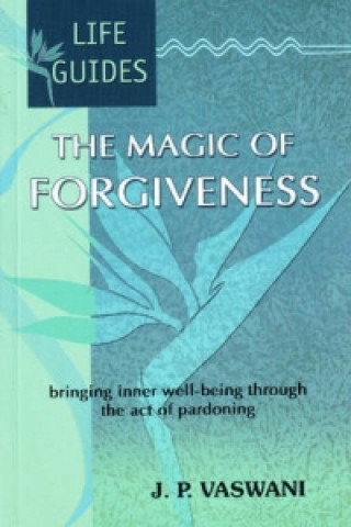 Książka Magic of Forgiveness J. P. Vaswani