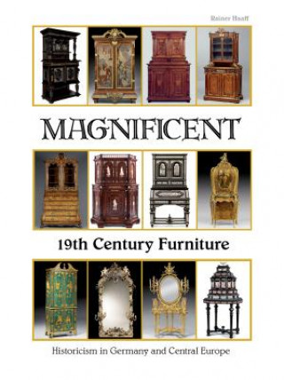 Книга Magnificent 19th Century Furniture Rainer Haaff