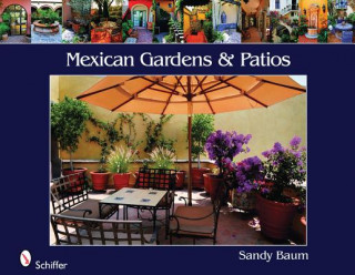 Livre Mexican Gardens and Pati Sandy Baum