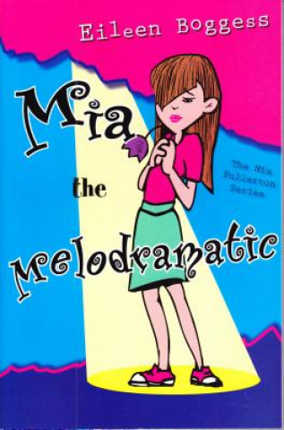 Книга Mia the Melodramatic Eileen Boggess