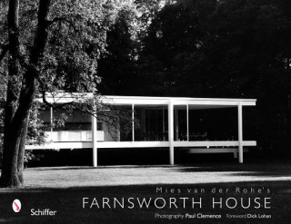 Carte Mies van der Rohe's Farnsworth House Paul Clemence