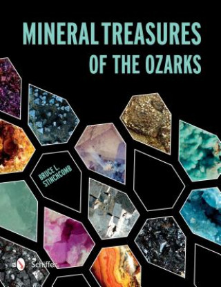 Buch Mineral Treasures of the Ozarks Bruce L. Stinchcomb