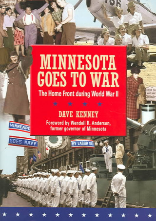 Kniha Minnesota Goes to War Dave Kenney