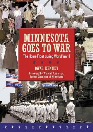 Kniha Minnesota Goes to War Dave Kenney