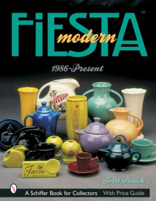 Kniha Modern Fiesta : 1986-Present Terri Polick