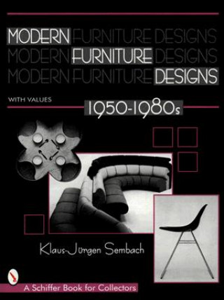 Carte Modern Furniture Designs: 1950-1980s Klaus-Jurgen Sembach