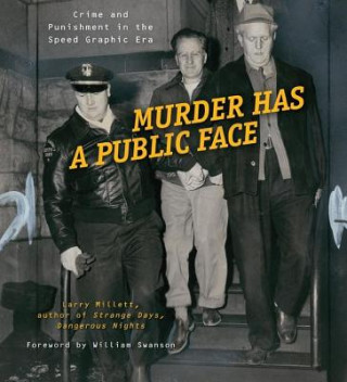 Könyv Murder Has a Public Face Larry Millett