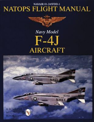Carte Nats Flight Manual F-4j Schiffer Publishing Ltd.