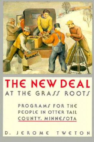 Book New Deal at the Grass Roots D.Jerome Tweton